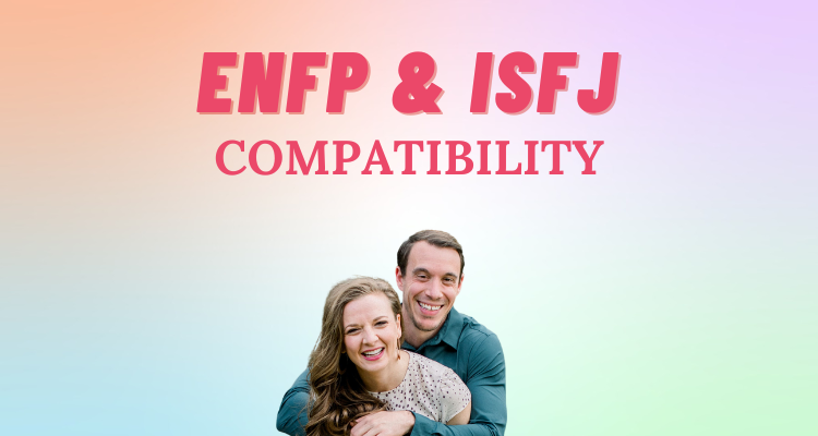 ENFP And ISFJ Relationship Compatibility I So Syncd