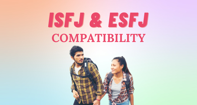 Isfj And Esfj Relationship Compatibility I So Syncd