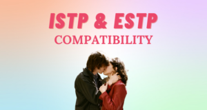 ISTP And ESTP Relationship Compatibility I So Syncd