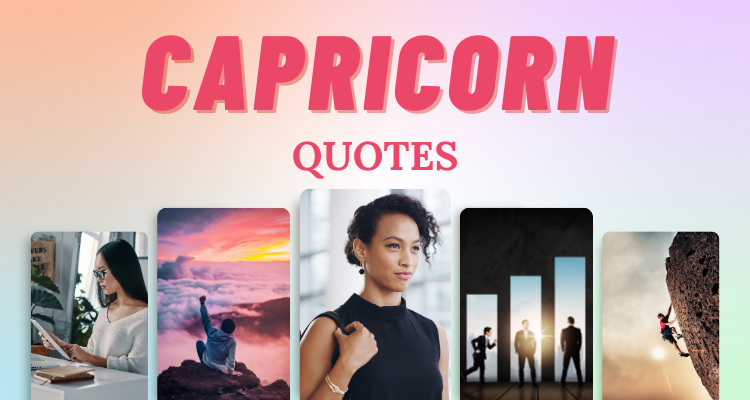 Capricorn Quotes That Embody This Zodiac Sign So Syncd