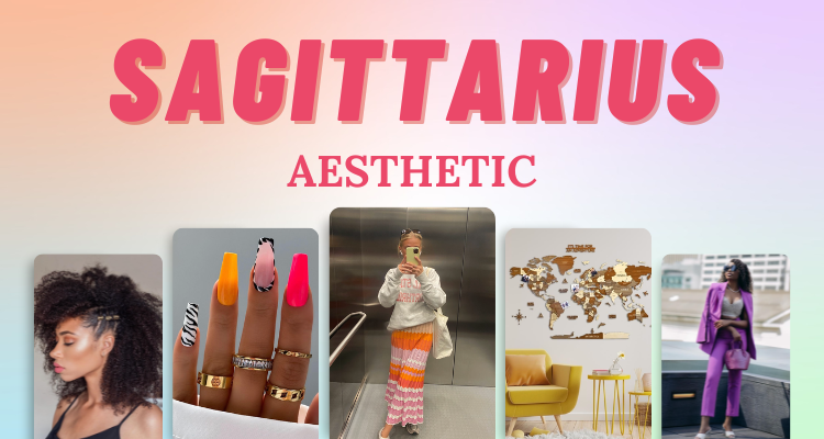 Tips And Inspiration For Your Sagittarius Aesthetic So Syncd