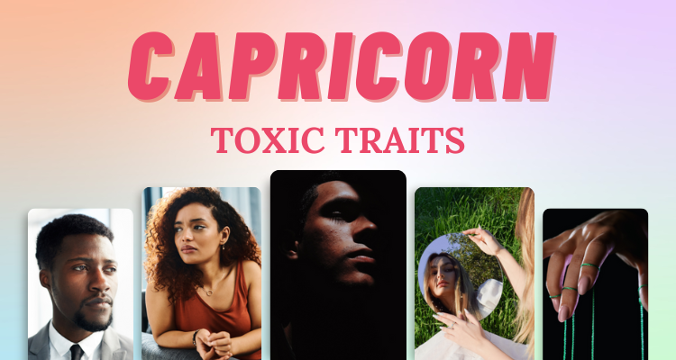 9 Capricorn Toxic Traits To Look Out For So Syncd