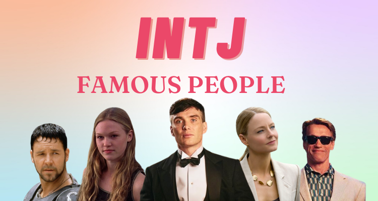The INTJ Personality Type and List of Celebrities