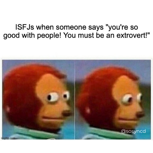 Extroverted Introvert ISFJ meme