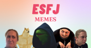 28 Funny Memes Any ESFJ Will Relate To | So Syncd