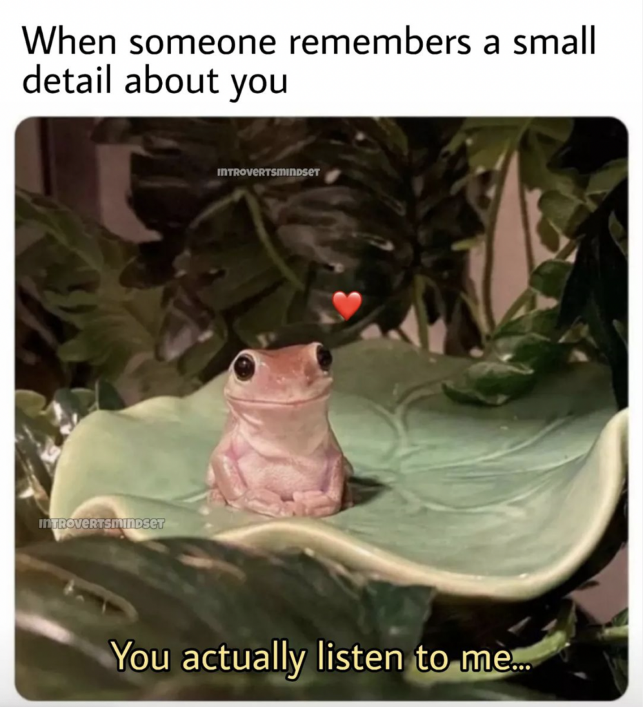 when someone remembers small details about you