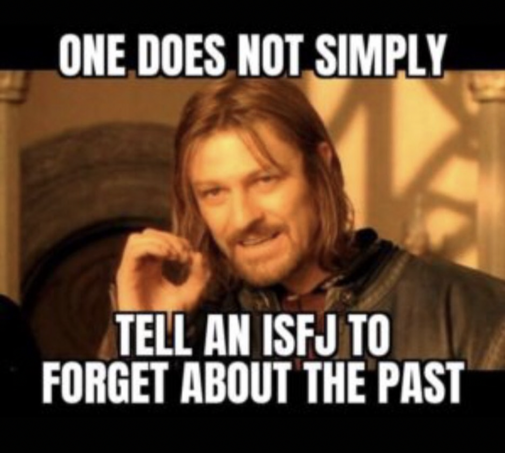 One does not simply tell an ISFJ to forget about the pat