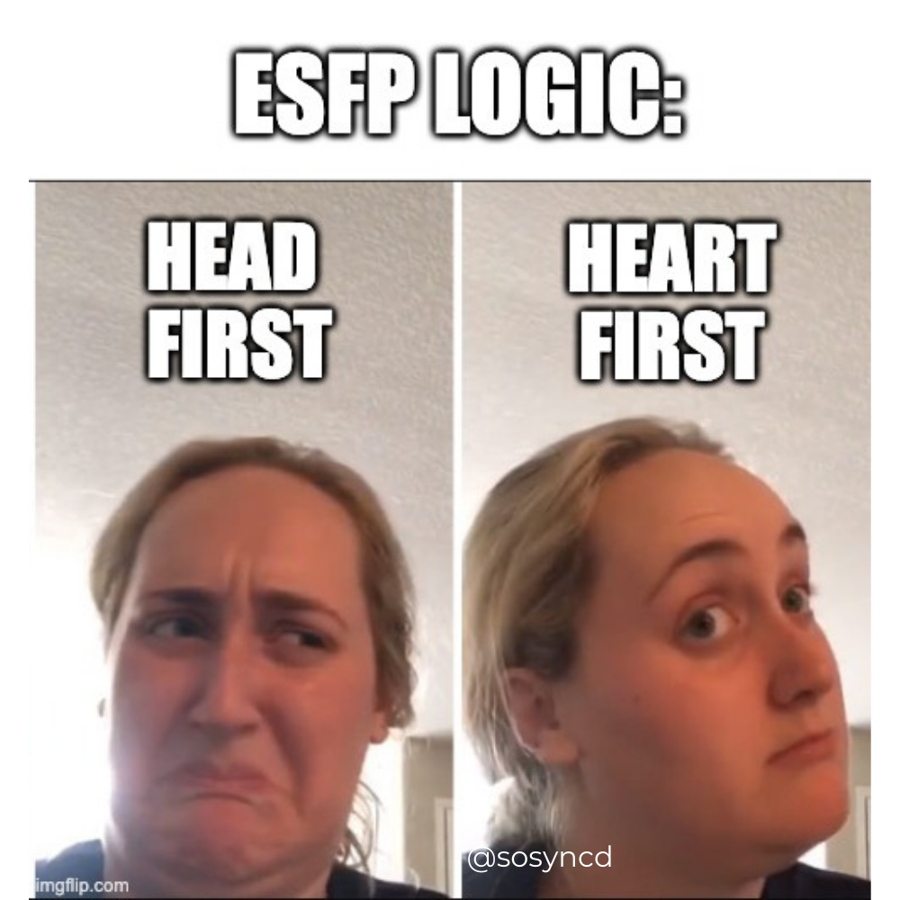 ESFP Meme - heart over head emotional