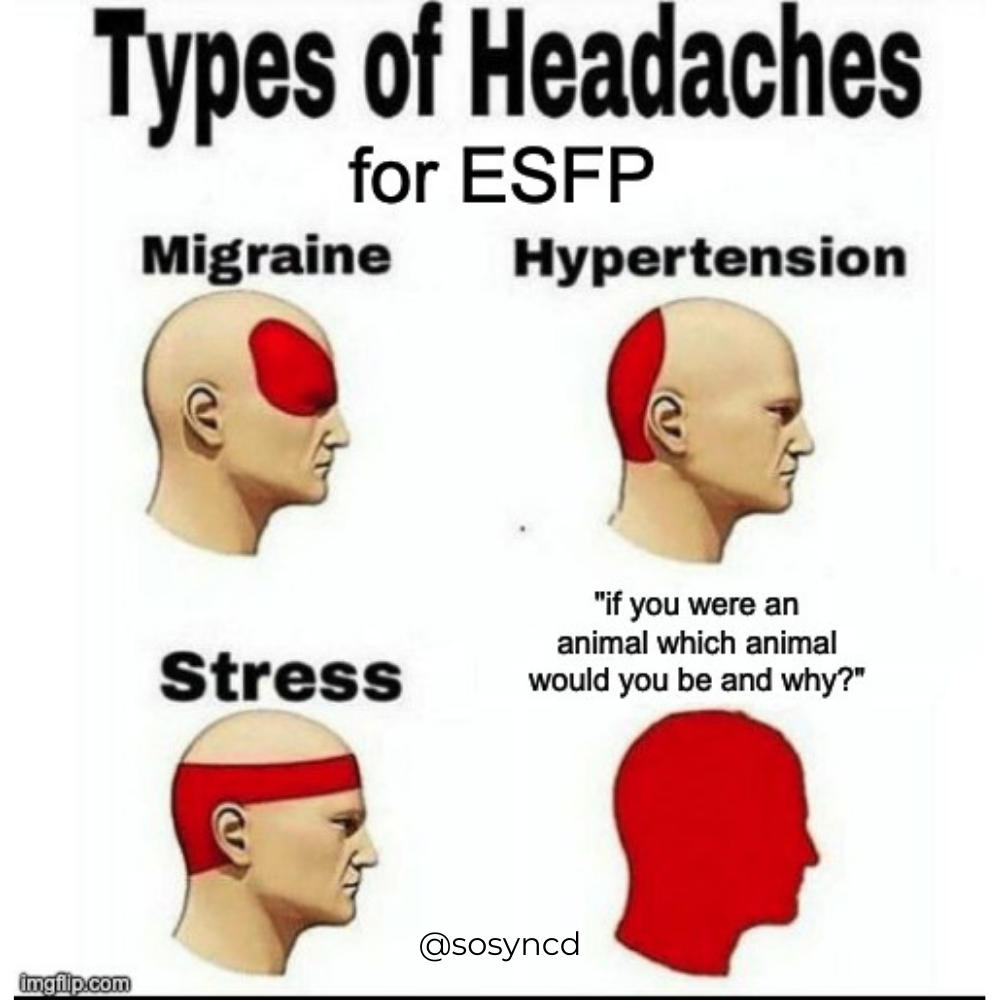 ESFP Meme - hypothetical conversation