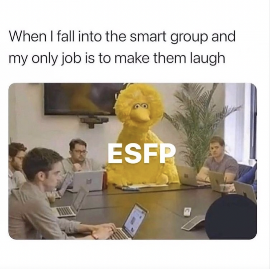 ESFP Meme - being a jokester