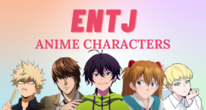 15 Best ENTJ Anime & Manga Characters | So Syncd - Personality Dating