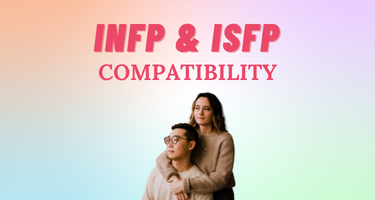 Infp And Isfp Relationship Compatibility I So Syncd