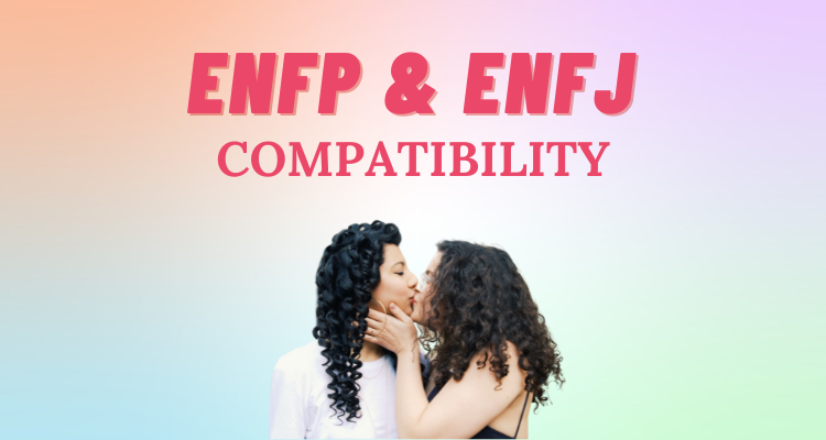 ENFP And ENFJ Relationship Compatibility I So Syncd