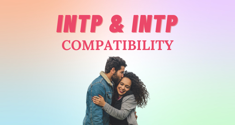 INTP and INTP Relationship Compatibility I So Syncd