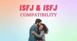 ISFJ and ISFJ Relationship Compatibility I So Syncd