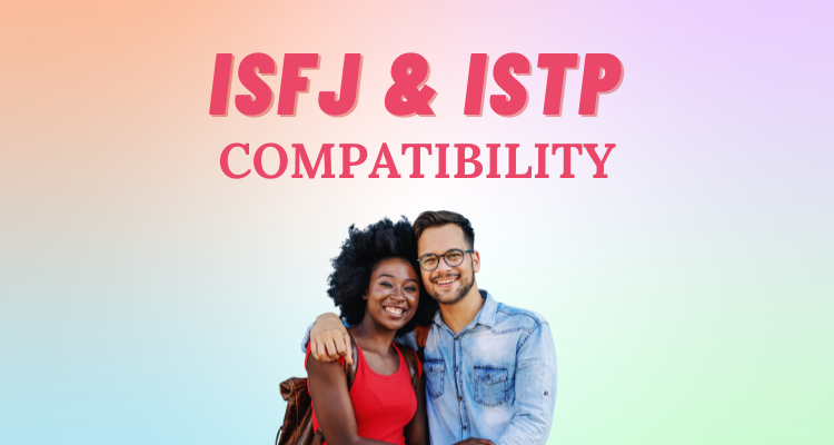 ISFJ and ISTP Relationship Compatibility I So Syncd