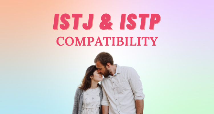 ISTJ And ISTP Relationship Compatibility I So Syncd