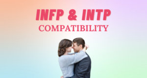 INFP and INTP Relationship Compatibility I So Syncd