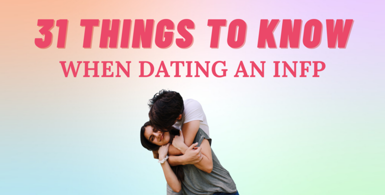 31 Things to Know When Dating an INFP I So Syncd