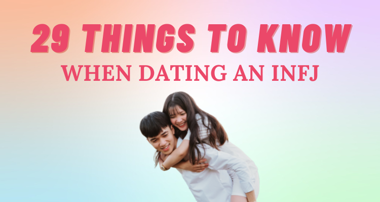 Things To Know When Dating An Infj I So Syncd