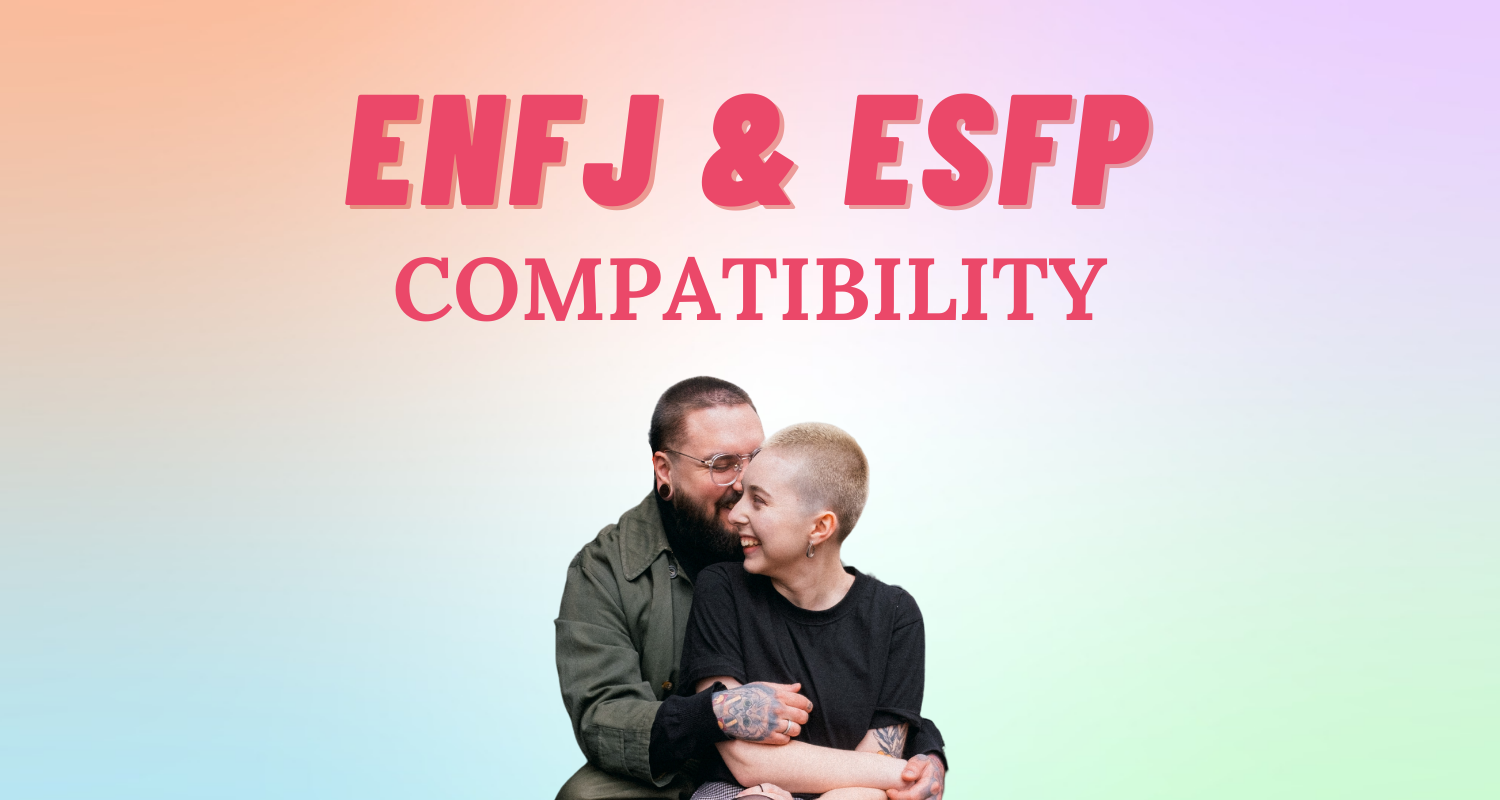 ENFJ And ESFP Relationship Compatibility I So Syncd