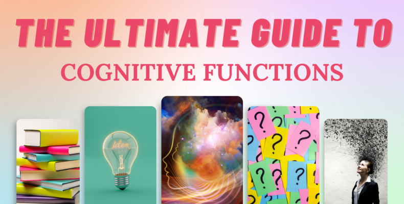 Ultimate Guide to Cognitive Functions