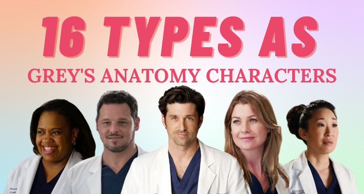 Grey's MBTI personalities - Do you agree and what is yours? : r/greysanatomy