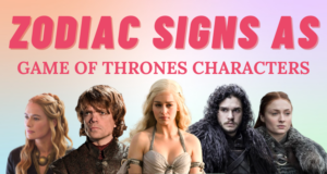 Which Game of Thrones Character Shares Your Zodiac Sign? | So Syncd