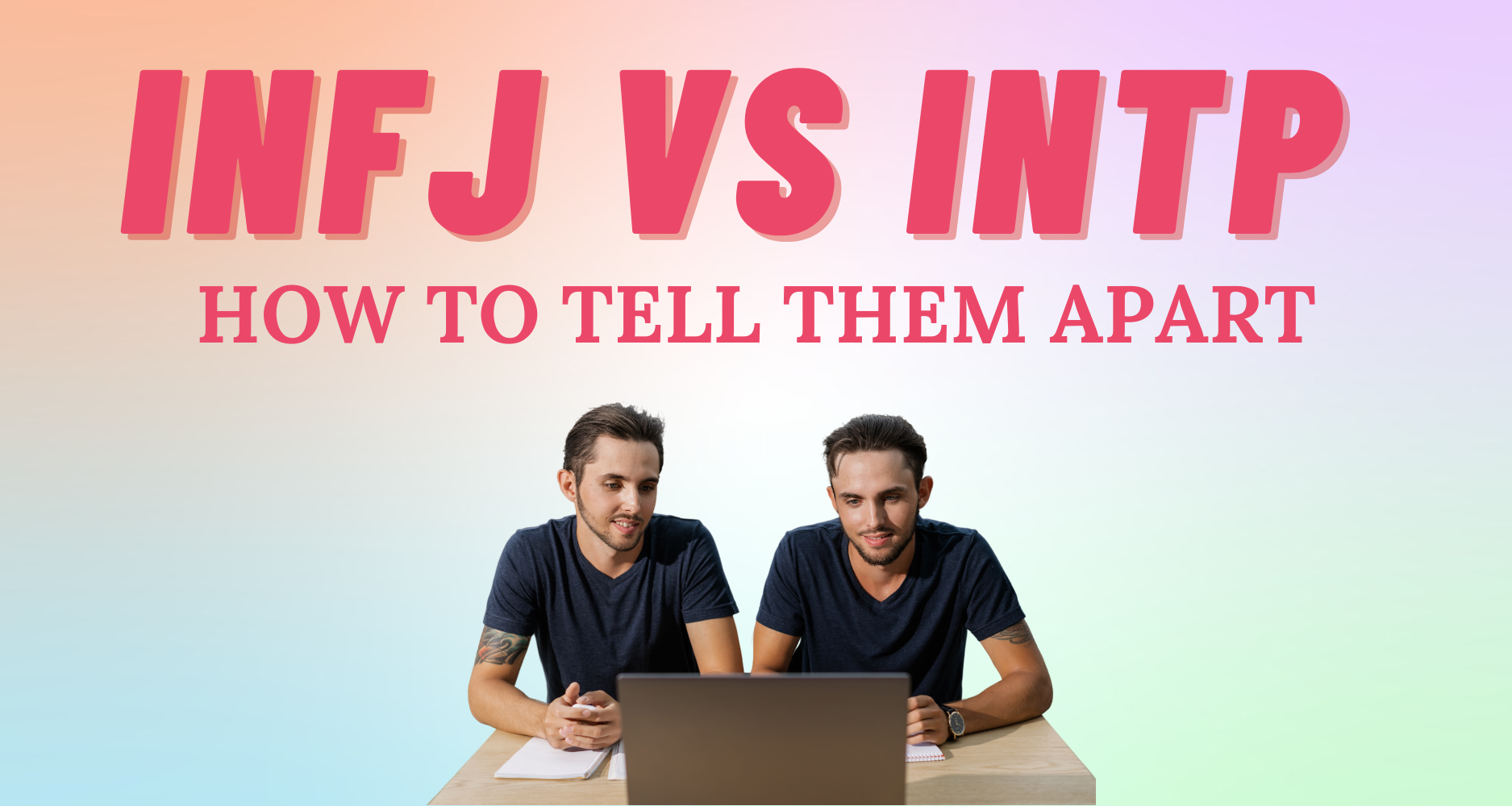 How To Tell If You Re An Infj Vs Intp So Syncd Personality Dating