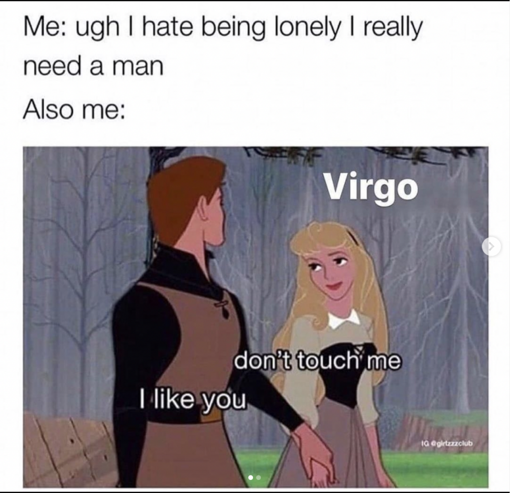 Virgo memes: always alone but no one is good enough