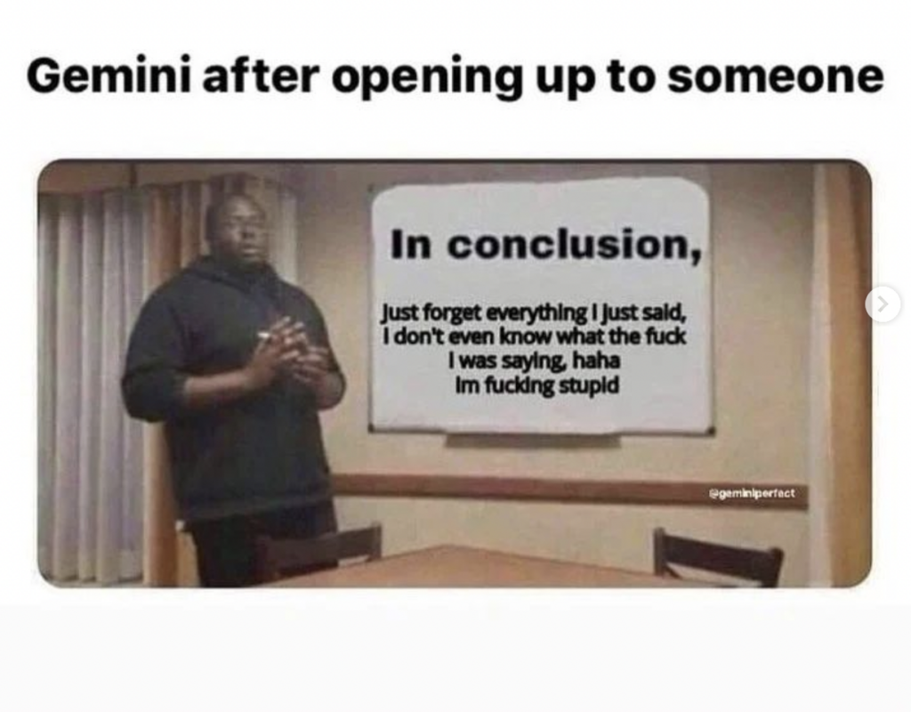 Gemini memes: not comfortable opening up to people