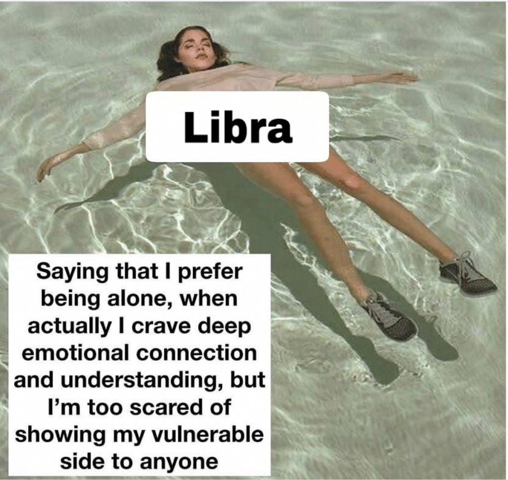 Libra meme: wanting to be alone and also wanting attention