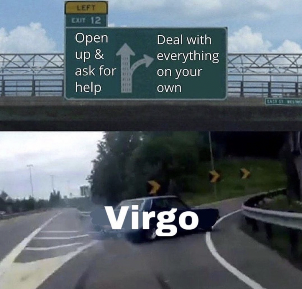 Virgo memes: don't open up and ask for help