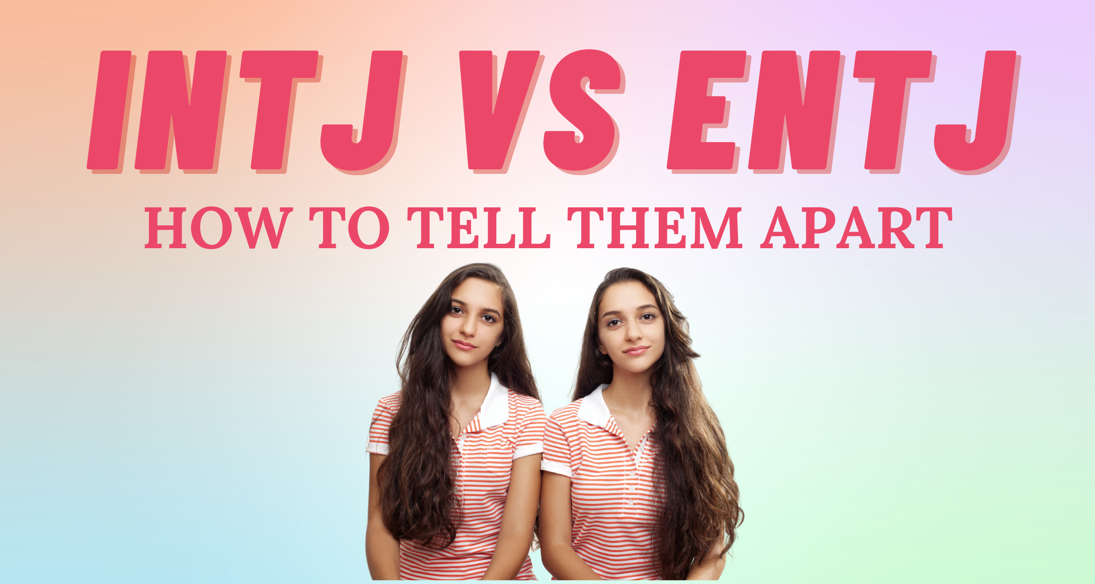 How Do I Know If I'm an INTJ or an ENTJ? – Like An Anchor