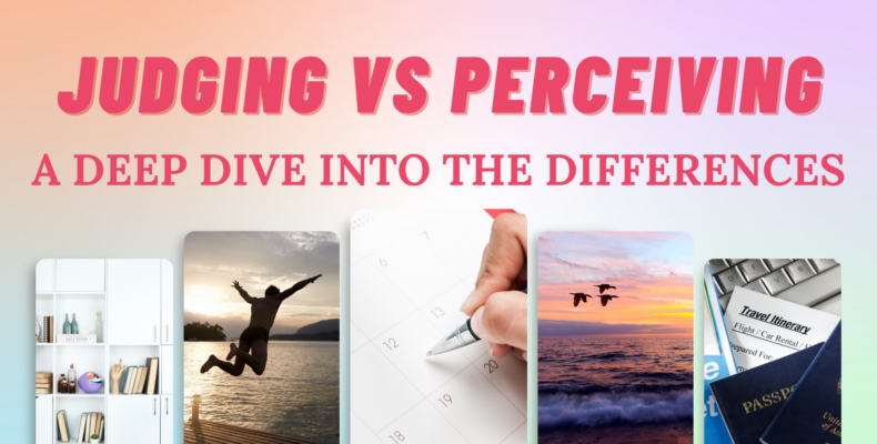 Judging Vs Perceiving: A Deep Dive Into The Differences I So Syncd