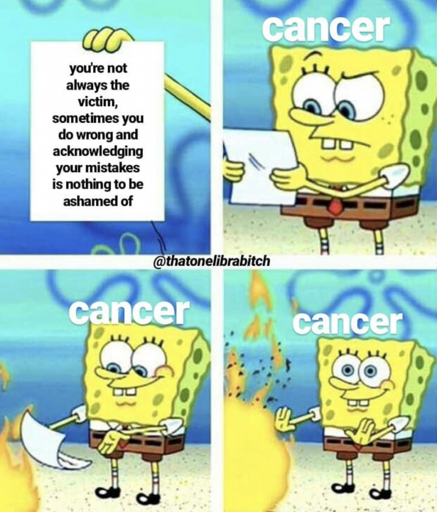 Cancer meme: playing the victim