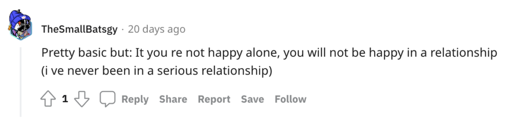 Reddit relationship advice: 
love yourself