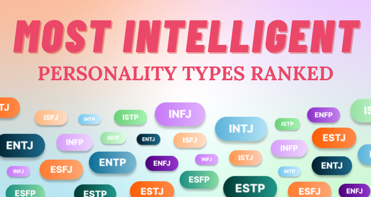 The Most Intelligent IQ Personality Types Ranked So Syncd