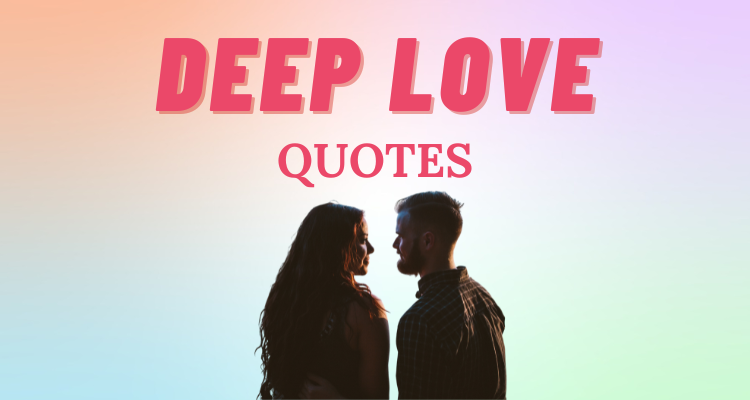 The 50 Greatest Deep Love Quotes | So Syncd