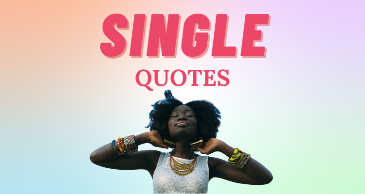 The 50 Greatest Quotes About Being Single So Syncd