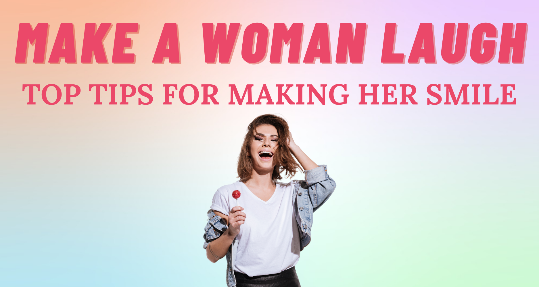 how-to-make-a-woman-laugh-so-syncd-personality-dating