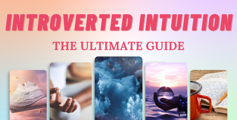 The Ultimate Guide To Introverted Intuition Ni I So Syncd