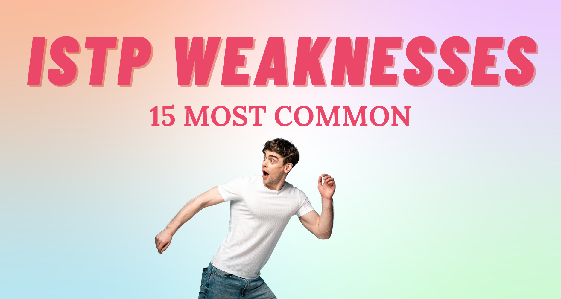 15 Most Common ISTP Weaknesses | So Syncd - Personality Dating