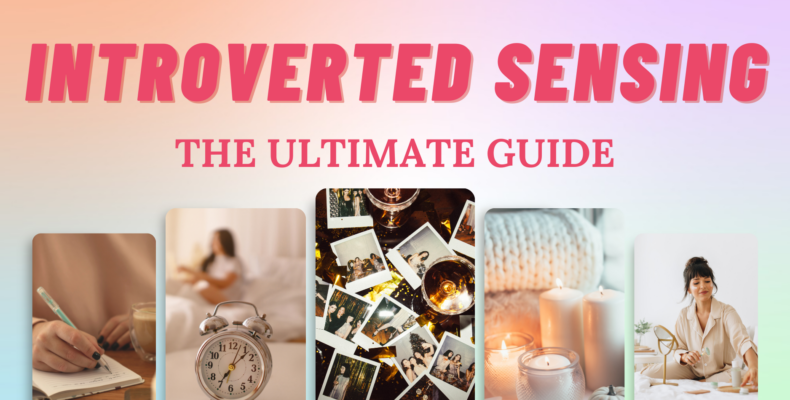 The Ultimate Guide To Introverted Sensing (Si) I So Syncd