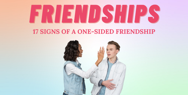 17 Signs of a One-Sided Friendship | So Syncd - Personality Dating