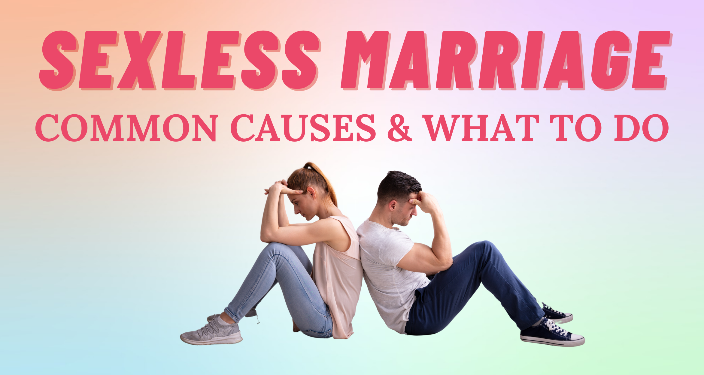 Sexless Marriage Common Causes And What To Do I So Syncd 3555