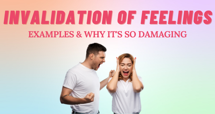 Invalidation Of Feelings Examples And Why It s Damaging So Syncd