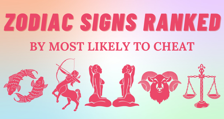 zodiac-signs-ranked-by-most-likely-to-cheat-so-syncd