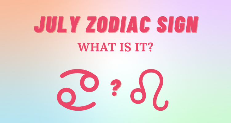 What Is The July Zodiac Sign So Syncd