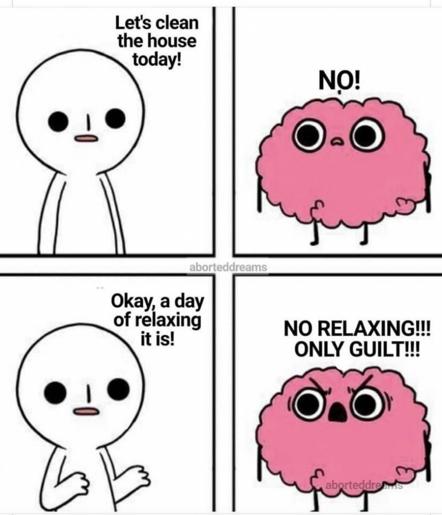 Brain relaxation guilt funny